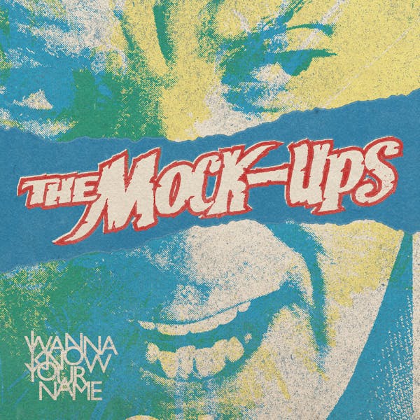 Single Review: The Mock-Ups - “I Wanna Know Your Name” - ACRN