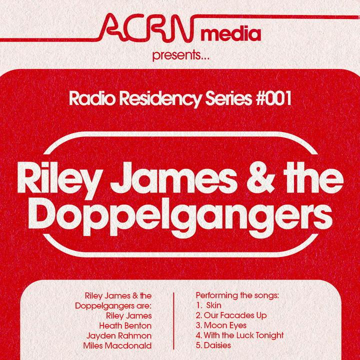 Radio Residencies: Riley James & the Doppelgangers - ACRN