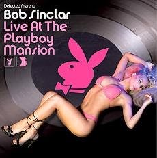 Bob Sinclar – Live At The Playboy Mansion – 2 x CD (Mixed
