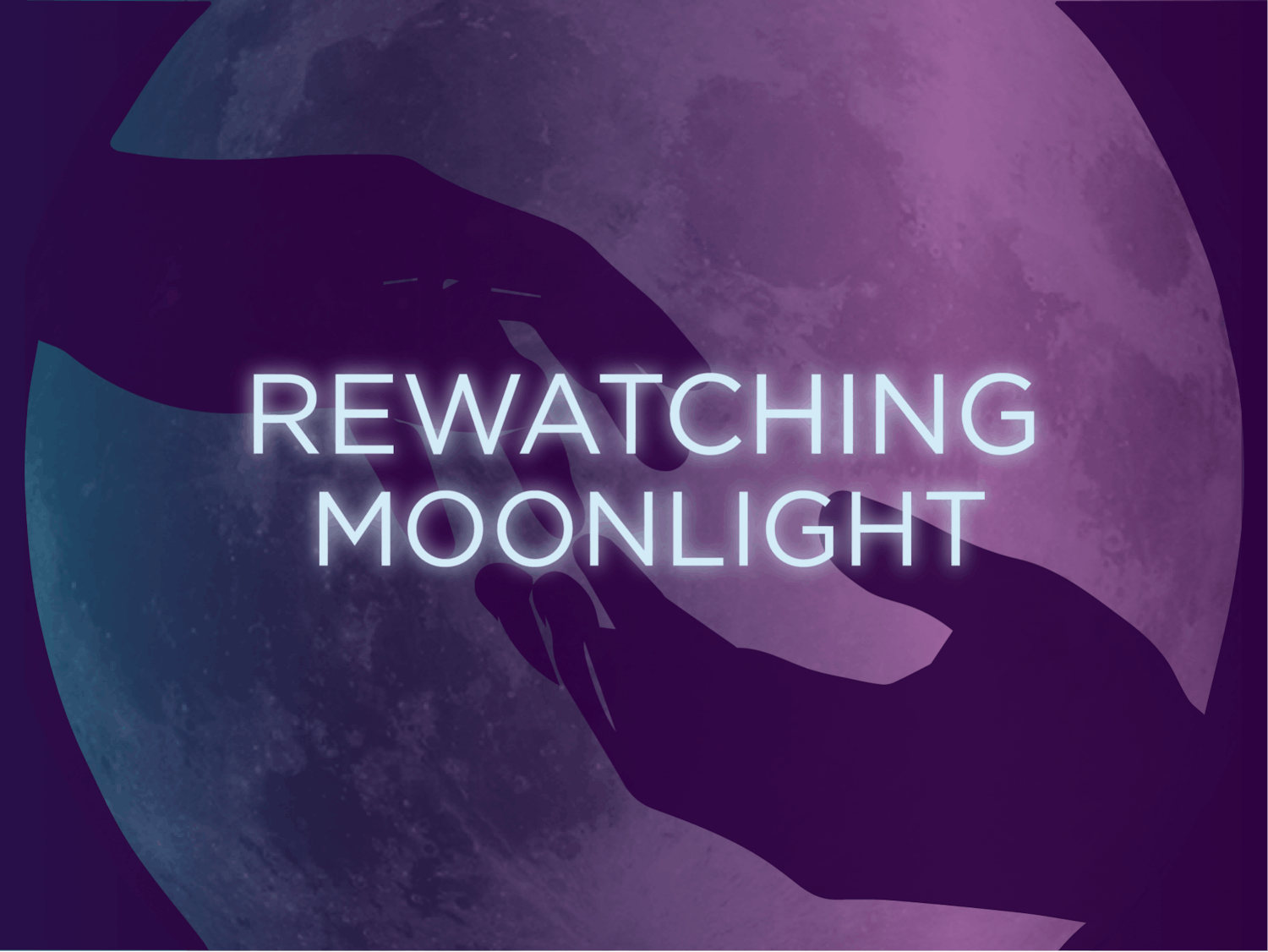Rewatching Moonlight.png