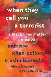 book-cover-when-they-call-you-a-terrorist-by-patrisse-khan-cullors-and-asha-bandele.jpg