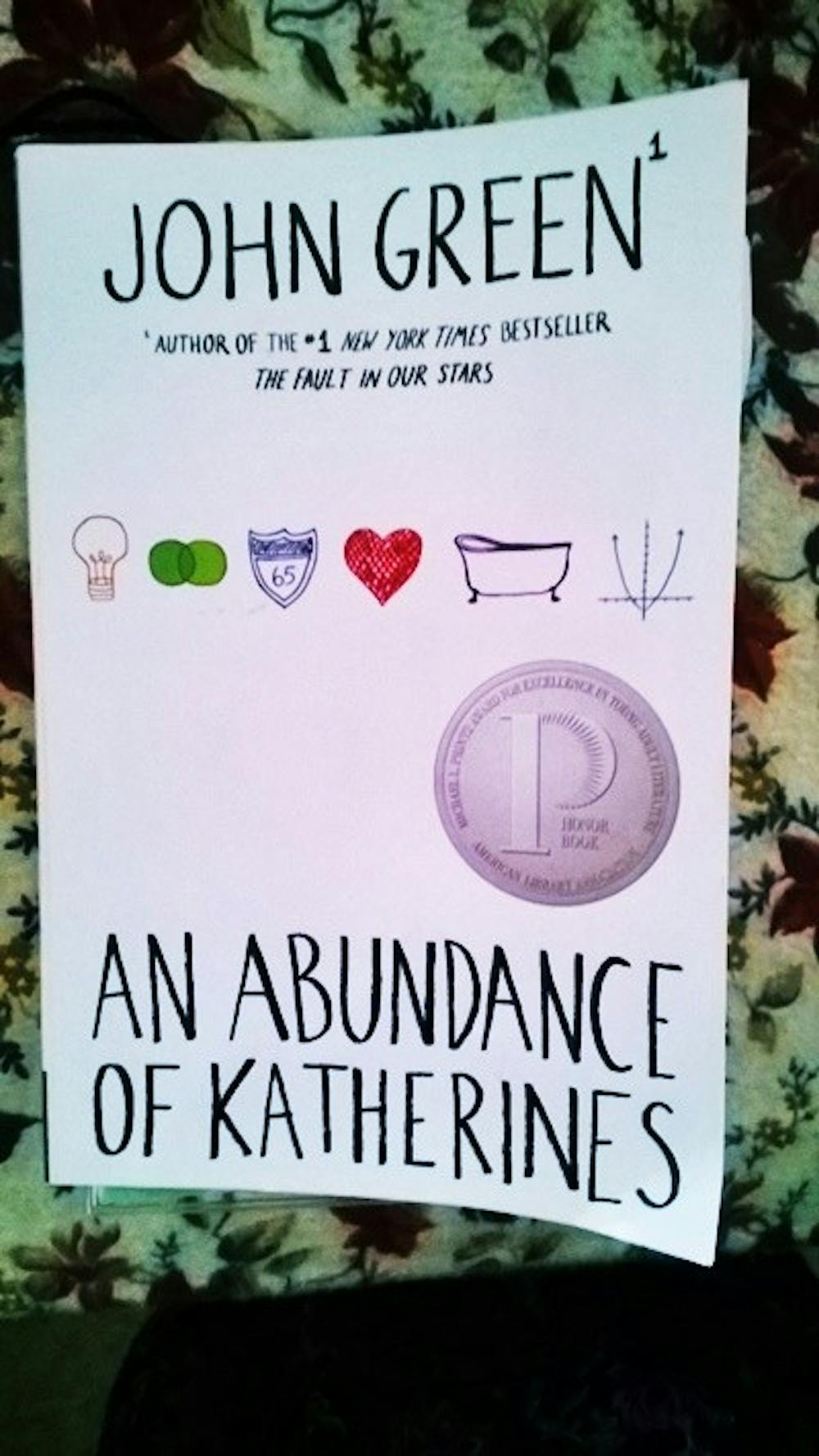 "An Abundance of Katherines" by John Green Photo credit: Marie Rabusa