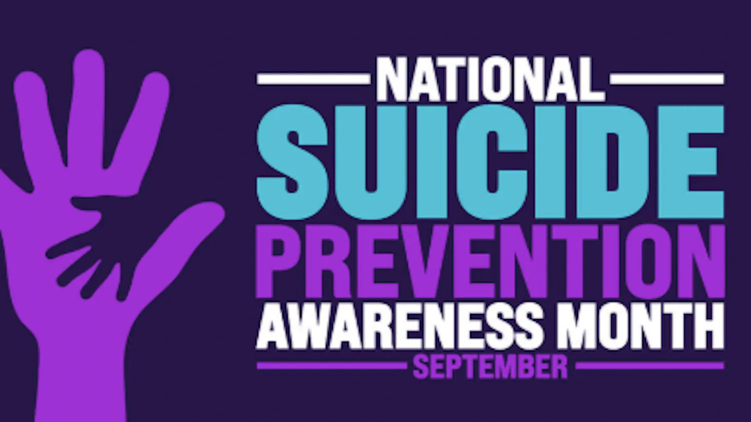 Purple awareness graphic featuring overlapping adult and child hand silhouettes beside the words “National Suicide Prevention Awareness Month — September” in blue, purple and white lettering.