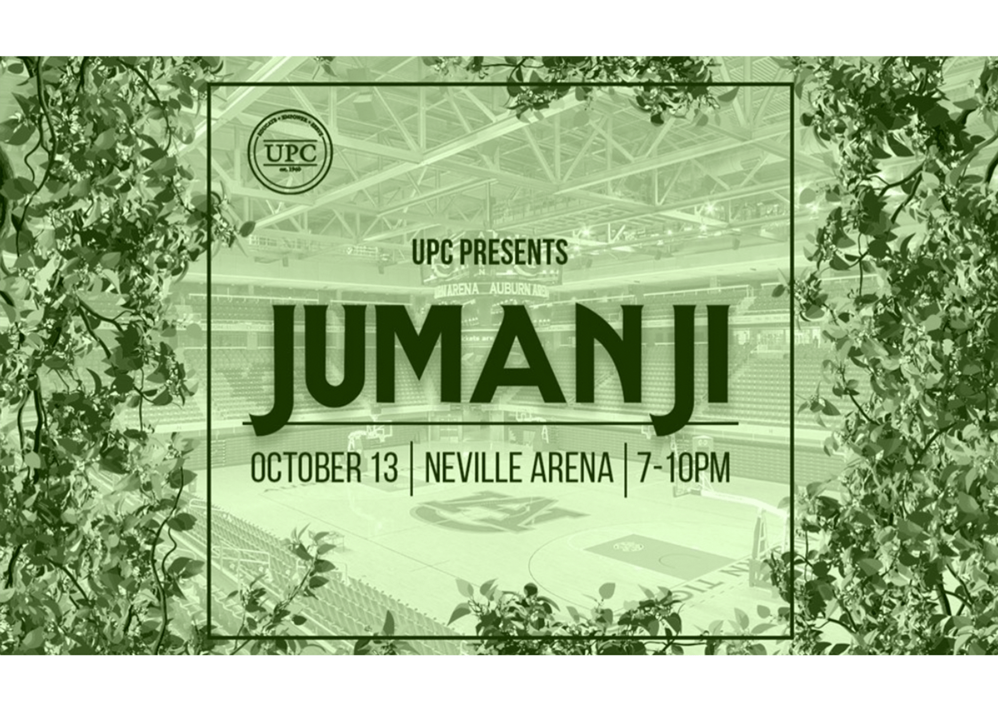 A green, jungle-themed poster shows Neville Arena surrounded by leafy vines, with the words “UPC Presents Jumanji” and event details: Oct. 13, 7-10 p.m., in Auburn, Alabama