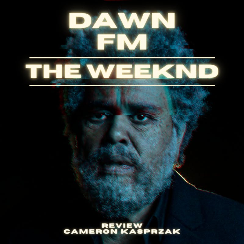 The Weeknd's Dawn FM Review - WEGL 91.1 FM