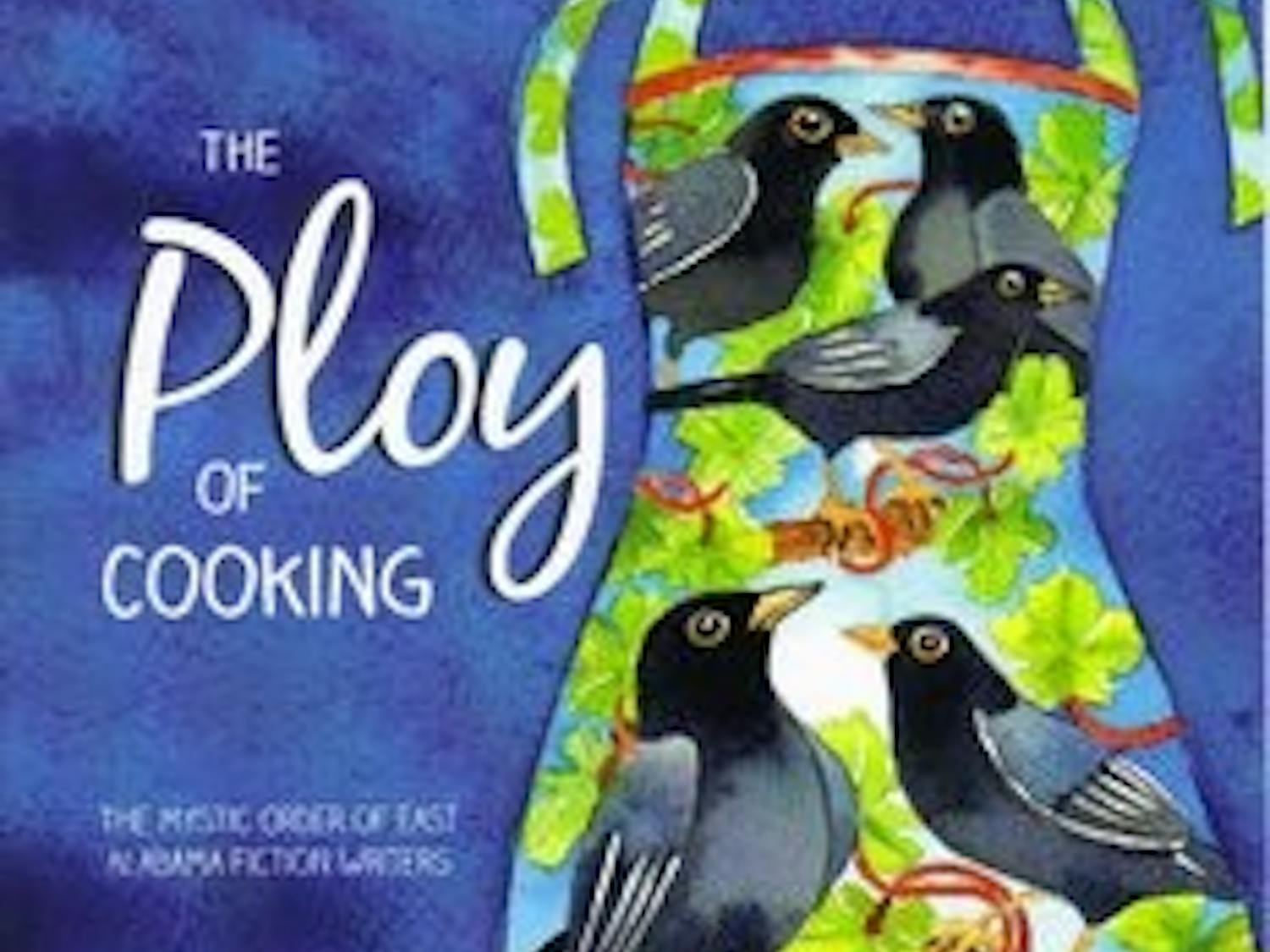 "The Ploy of Cooking" is the second book published by The Mystic Order of East Alabama Fiction Writers and involves humorous stories involving food. (Courtesy of The Mystic Order of East Alabama Fiction Writers)