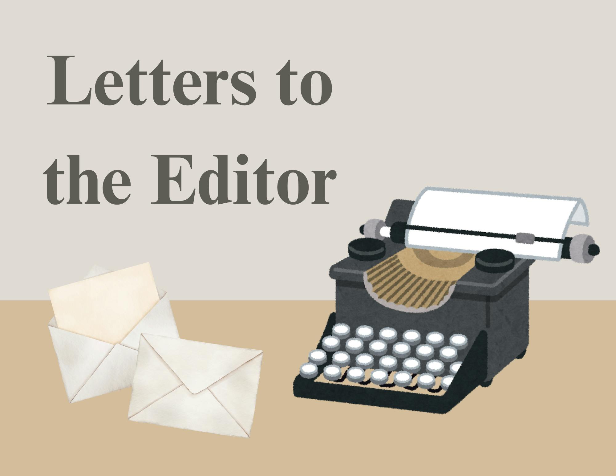 Typewriter with paper and envelopes, with side text reading, "Letters to the Editor."