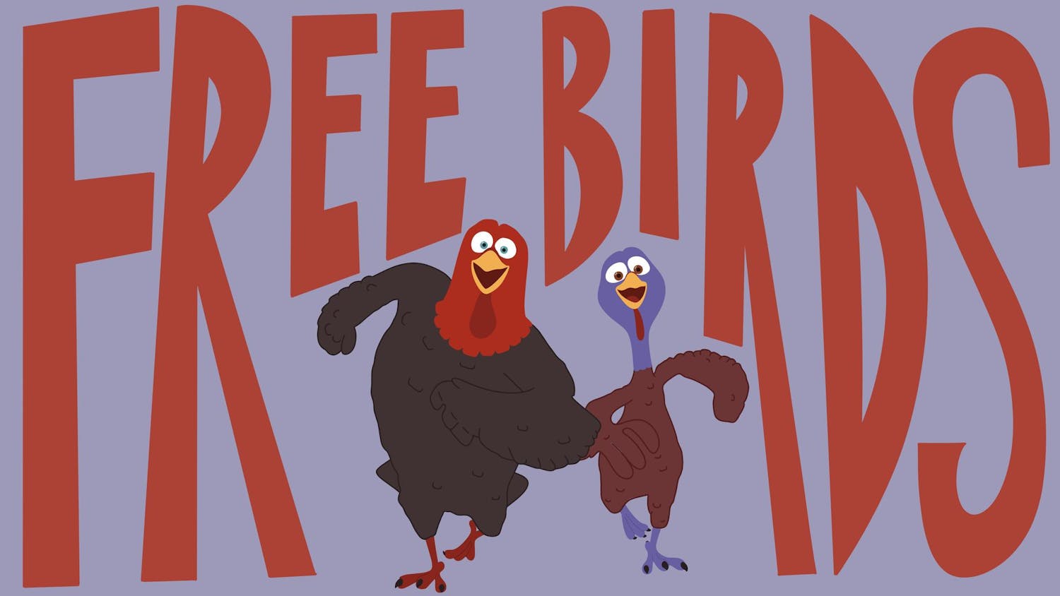 Two cartoon turkeys, one black and one purple, joyfully dance beside large, bold red letters spelling "FREE BIRDS" against a light purple background.