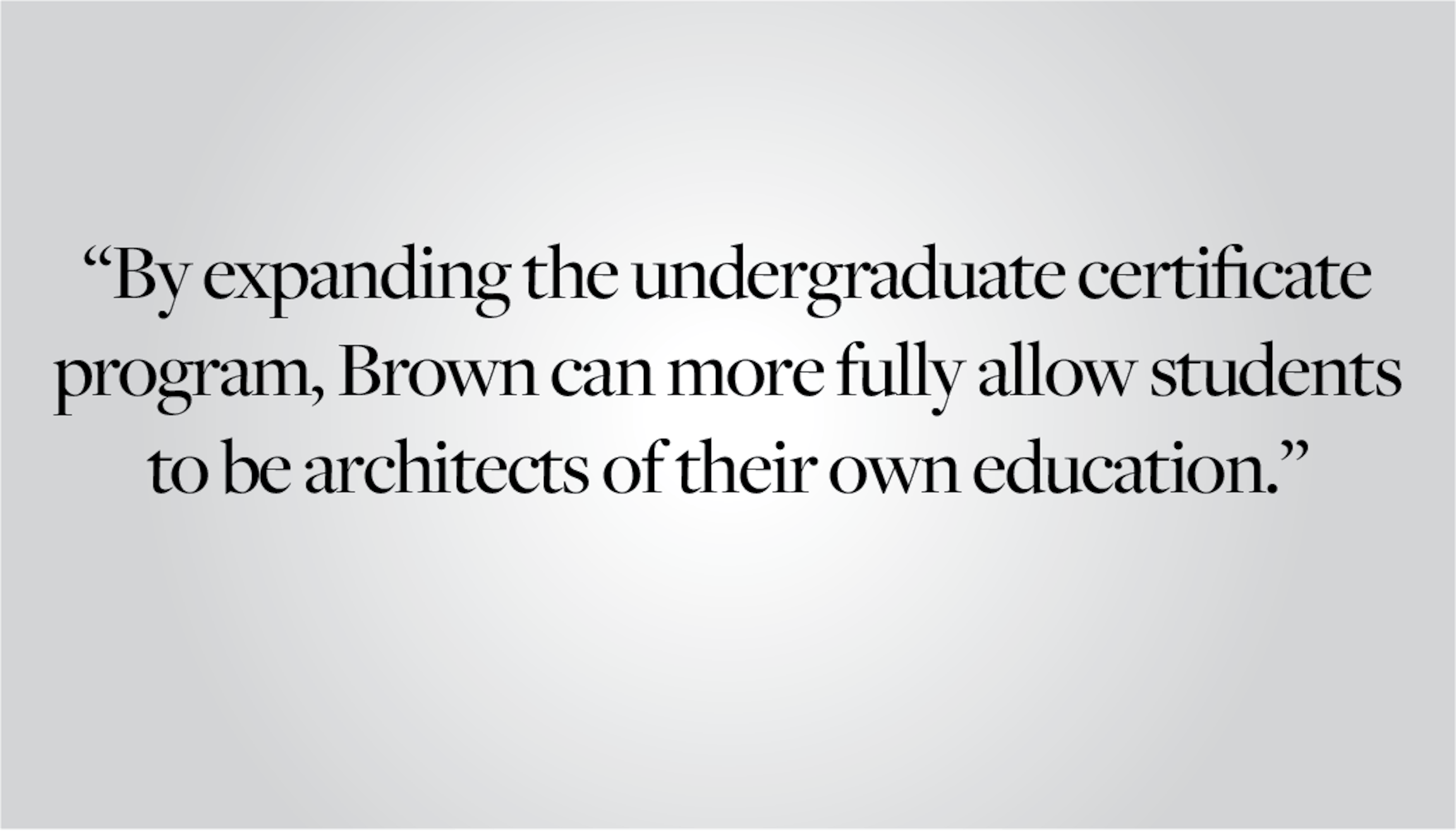 Editorial: The Open Curriculum is about exploration. Why is Brown's certificate program so limited? - Vimarsana News
