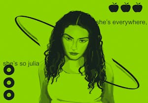 she’s everywhere, she’s so julia