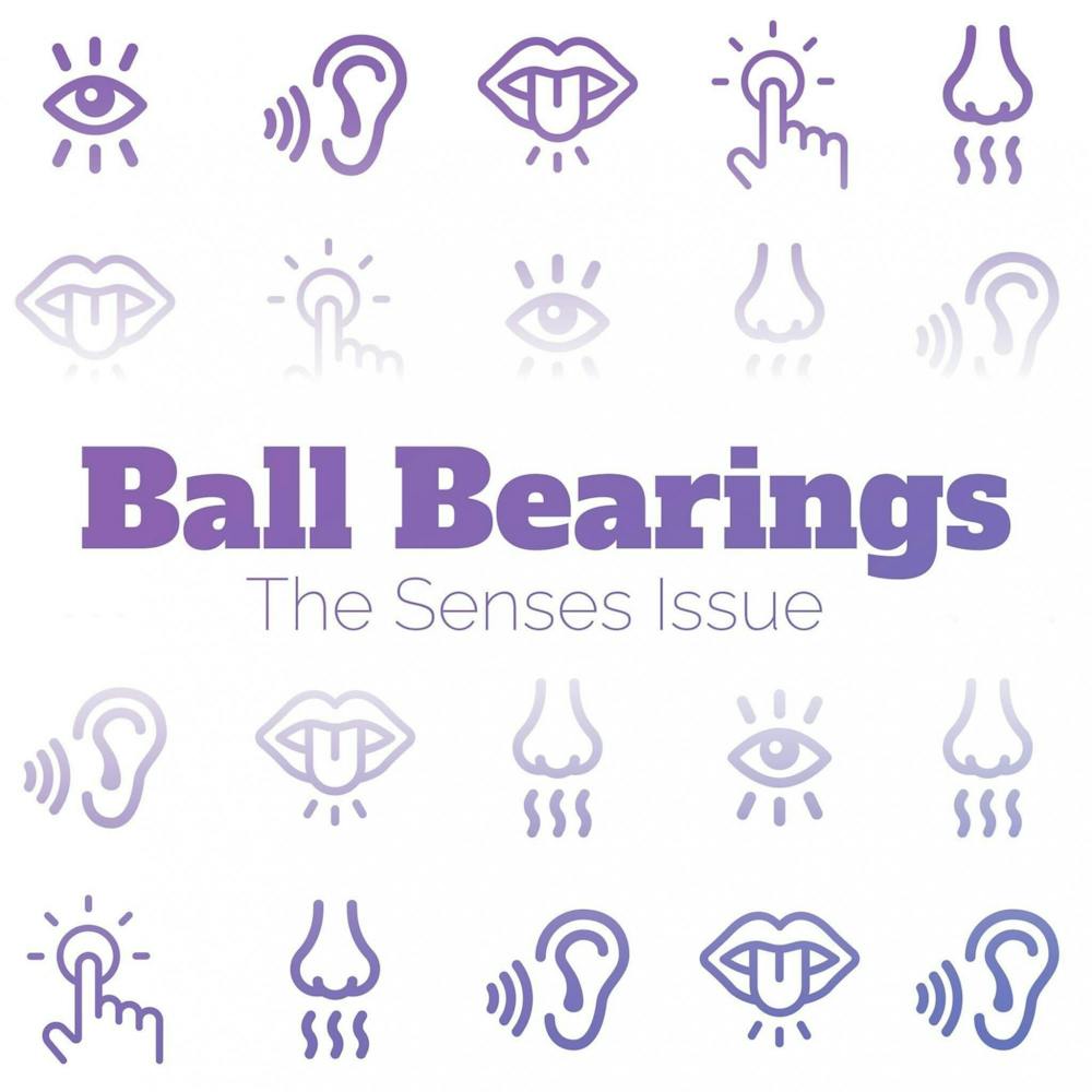 The Ball Bearings Magazine Senses Issue is Out Now! 