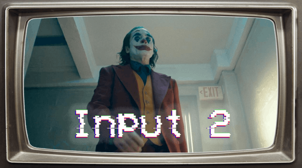 Input 2 S7E4 - The Joker Returns!