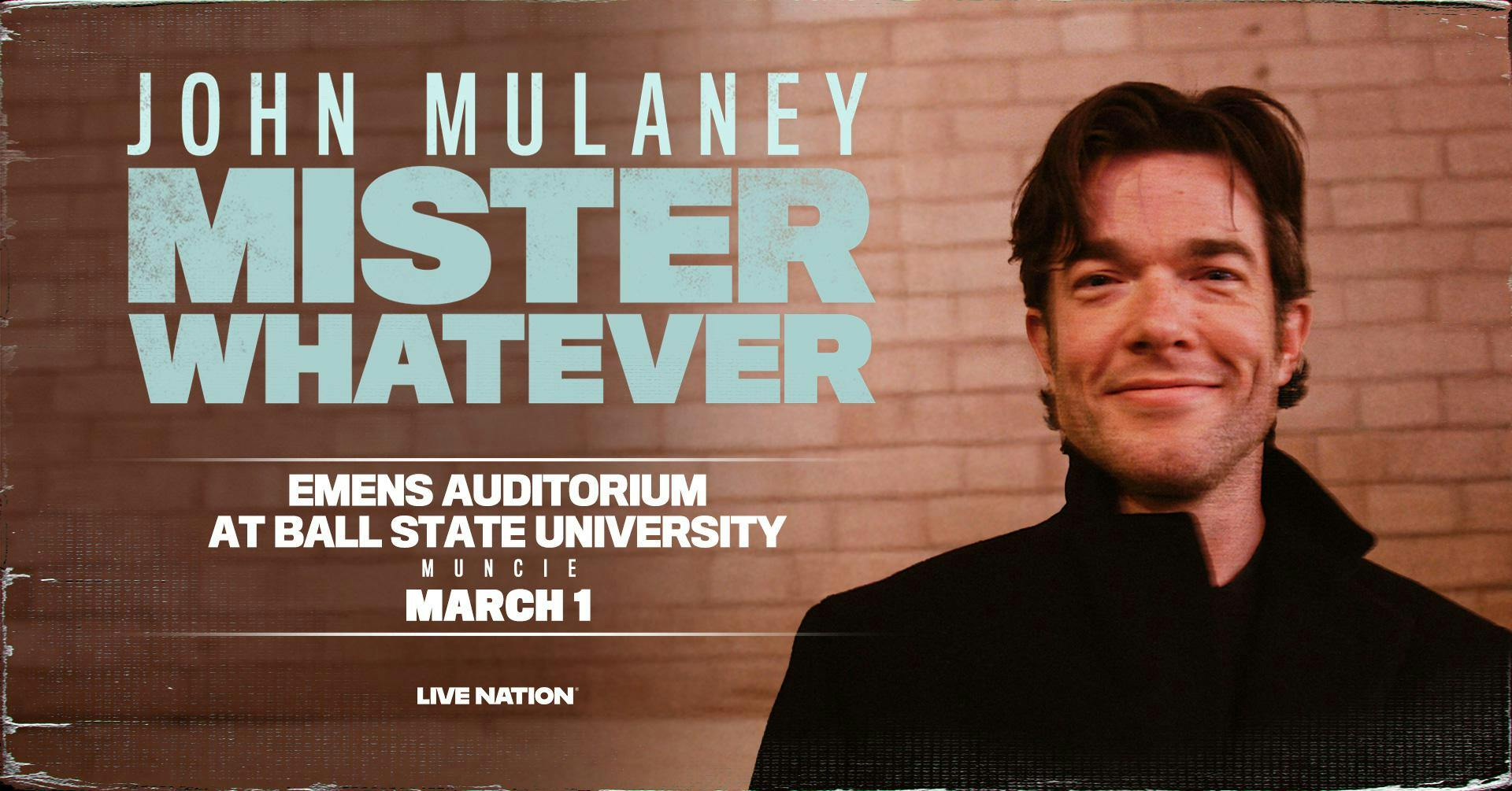 John Mulaney's event poster for his "Mister Whatever" 2026 Tour. Ball State University, Photo Provided.