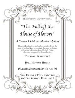 The Murder Mystery will be taking place at the Ball Honors House at 7:30 p.m. on Feb. 3. PHOTO COURTESY OF THE HONORS COLLEGE