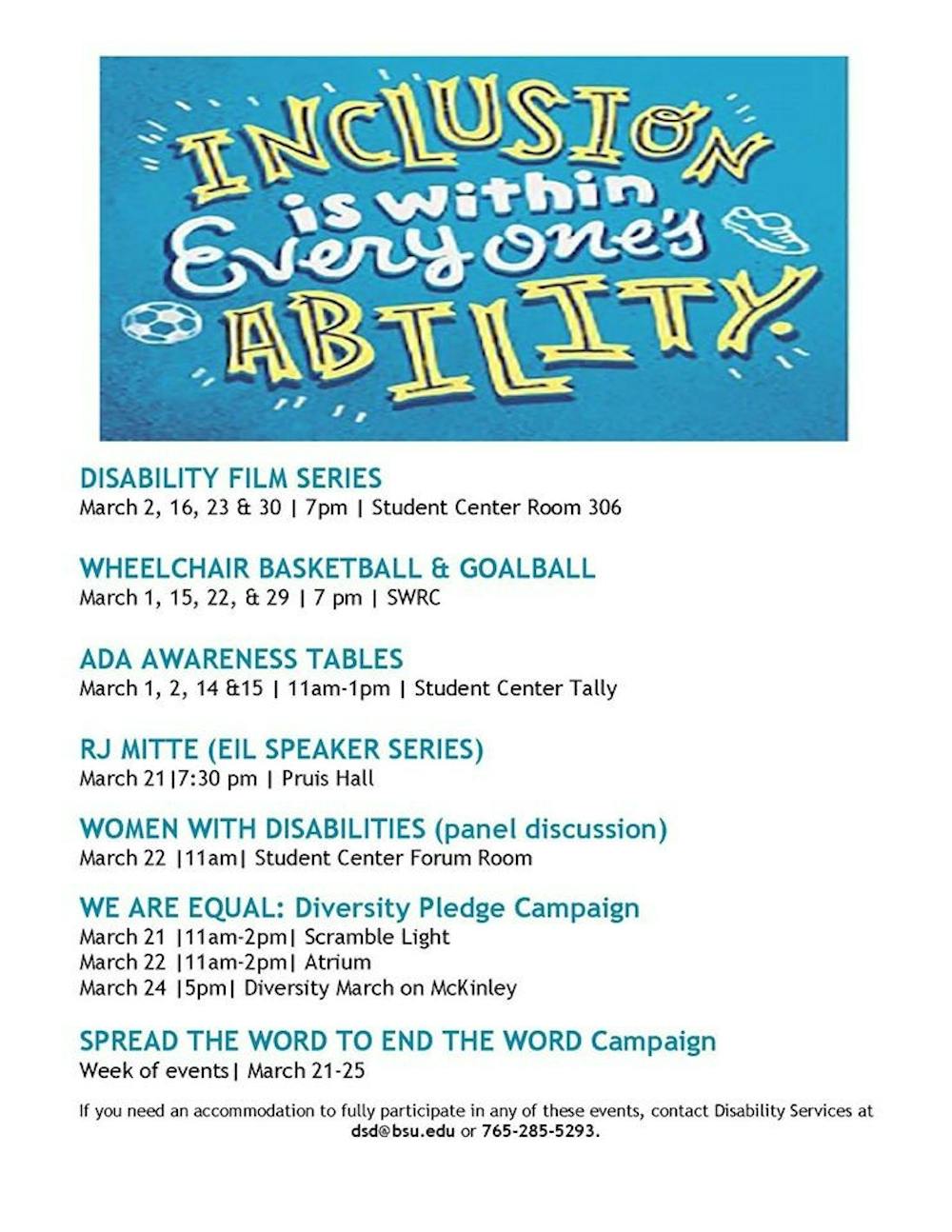 <p>March is Disability Awareness Month and Ball State will be playing host for various events this month to spread awareness.&nbsp;The Alliance for Disability Awareness and the Disability Services Office are partnering with the Governor's Council on People with Disabilities to organize events this month. <em>PHOTO COURTESY OF THE ALLIANCE FOR DISABILITY AWARENESS</em></p>