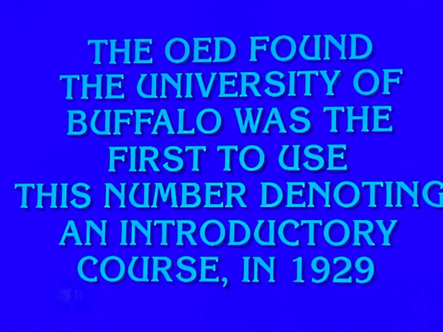 UB appeared as a hint on a recent episode of the beloved game show Jeopardy.
