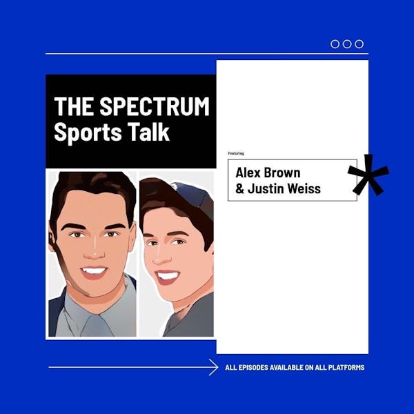 The Spectrum Sports Talk, Ep. 7 - The Spectrum