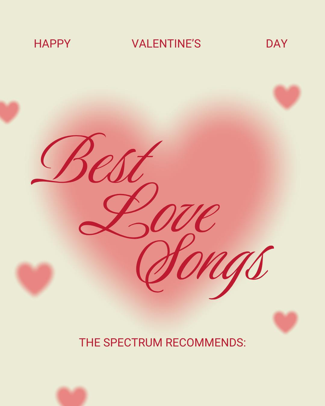 The Spectrum editors recommend their favorite love songs.