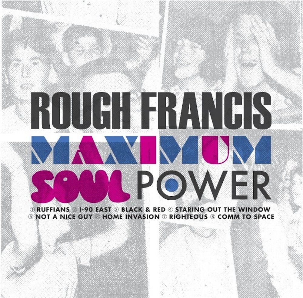 Rough Francis—Maximum Soul Power