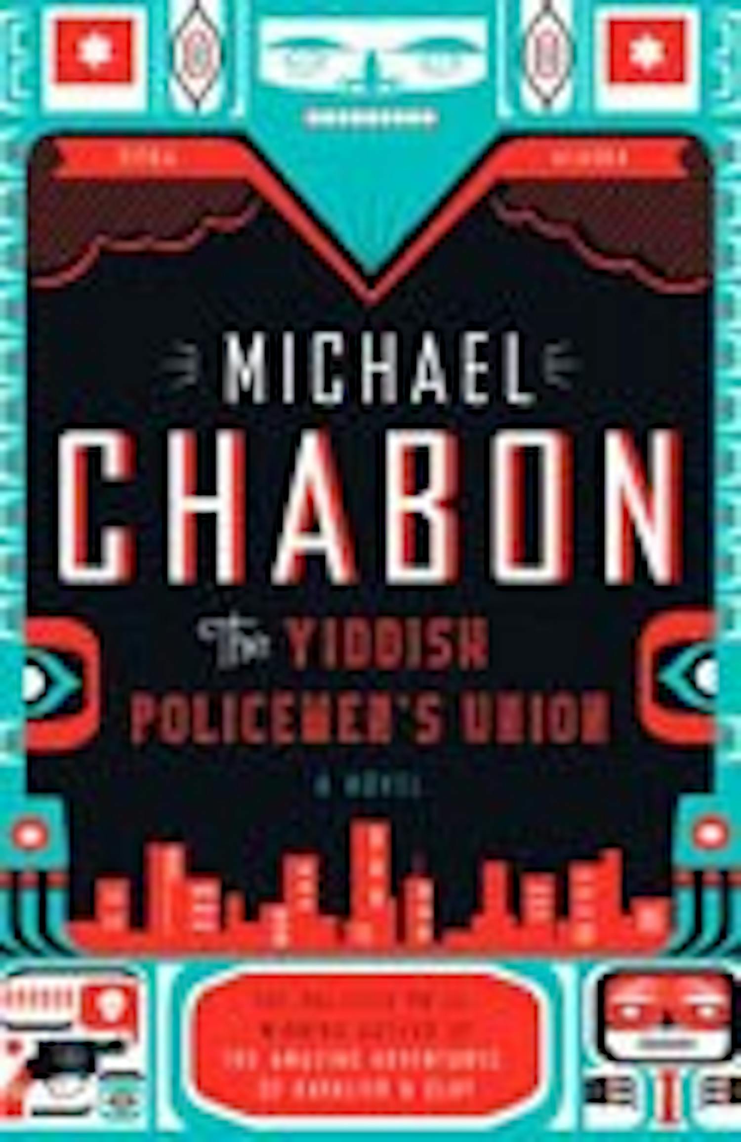 Oy Vey: Chabon putzes around with 'Policemen's Union'