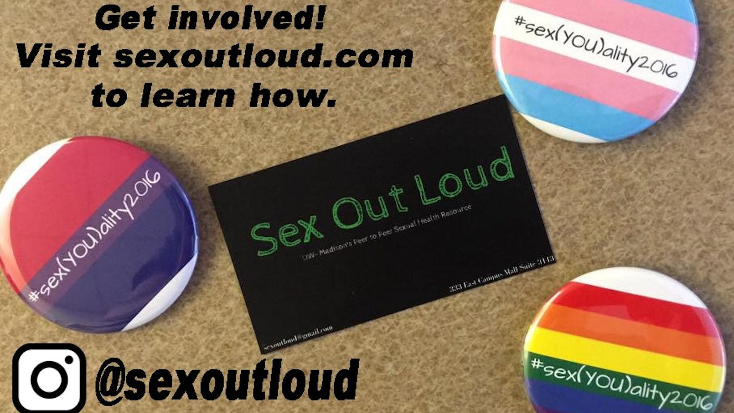 Sex Out Loud offers tons of opportunities for UW students to get involved and help spread the word about having safe sex.