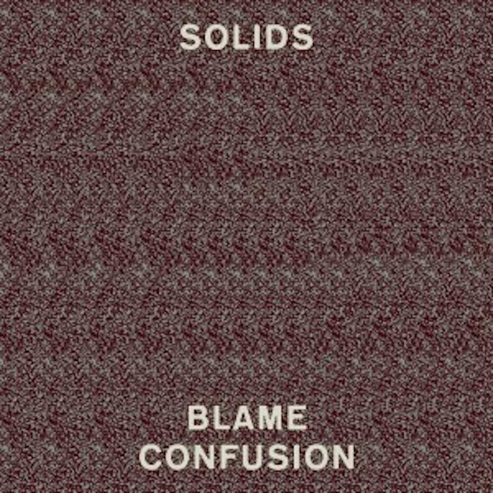 Solids—Blame Confusion