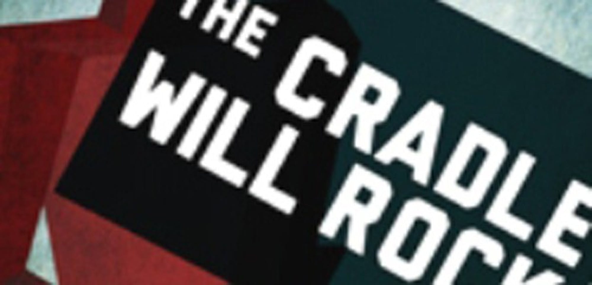 The Cradle Will Rock