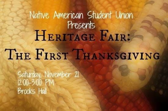 On Saturday, the Native American Student Union held its fifth annual Heritage Fair, which focused on historical interpretations of the First Thanksgiving.&nbsp;