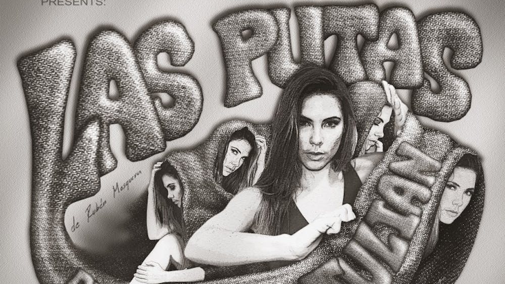 "Las putas de San Julián" is an upcoming feminist production from the University Spanish Theater.