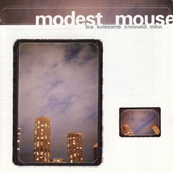 Modest Mouse's “The Lonesome Crowded West” paints a vivid, sweeping image of a real time and place in history.