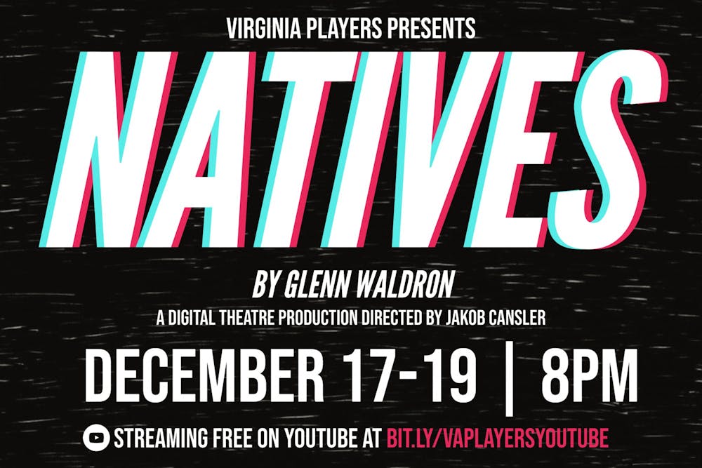 <p>Virginia Players presented a digital version of "Natives" by Glenn Waldron.&nbsp;</p>