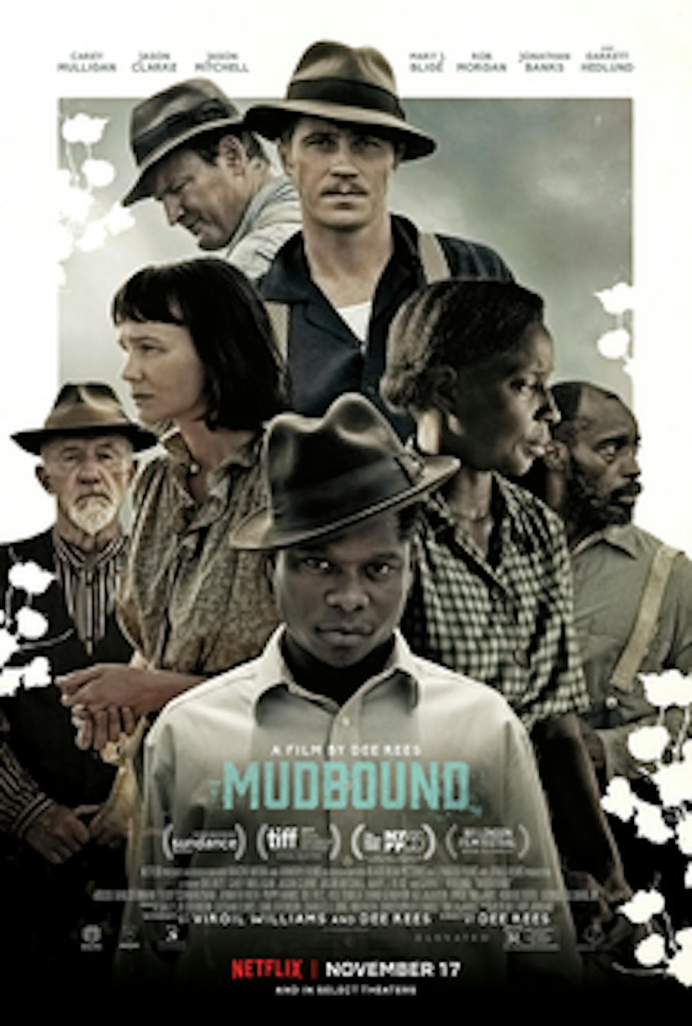 “Mudbound” tells the intertwining story of two families and their lives in the Deep South.