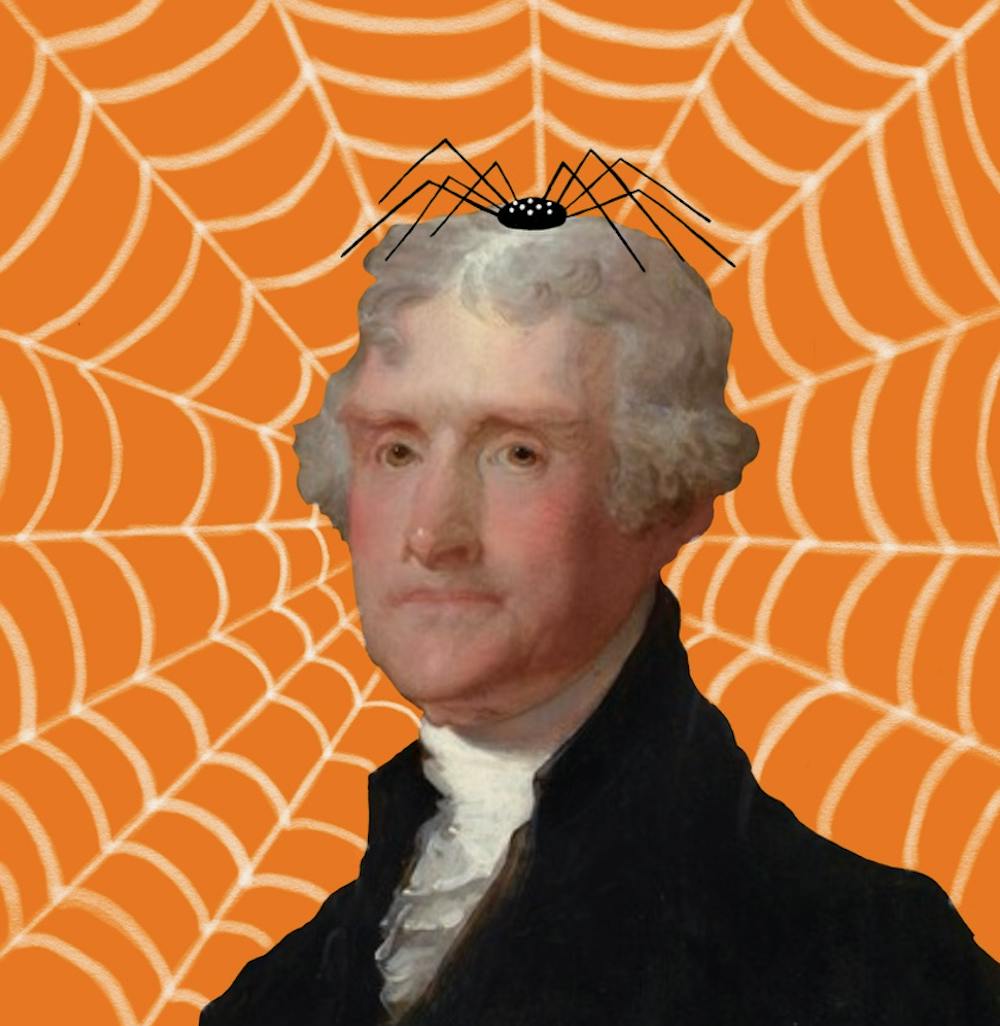 Legend has it that this event began when a tarantula was discovered in Thomas Jefferson’s powdered wig.