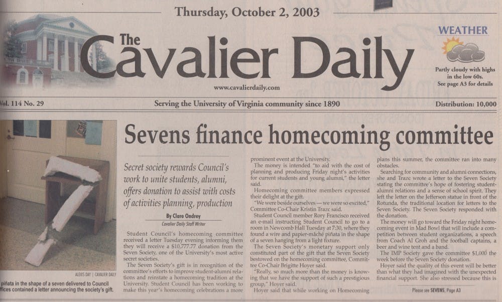 <p>The Cavalier Daily reported that the Homecoming Committee received a seven-shaped piñata containing a monetary donation in October 2003.</p>