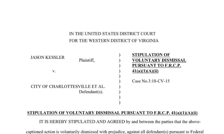 In an agreement signed by both parties and filed with the court Thursday, Kessler dropped his lawsuit against the City of Charlottesville and former City Manager Maurice Jones.