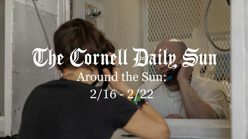 Around the Sun: 2/16 - 2/22 - The Cornell Daily Sun