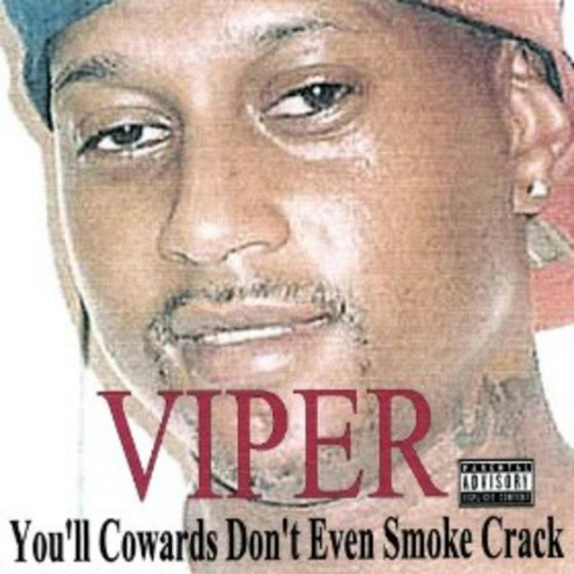 Youll_Cowards_Dont_Even_Smoke_Crack