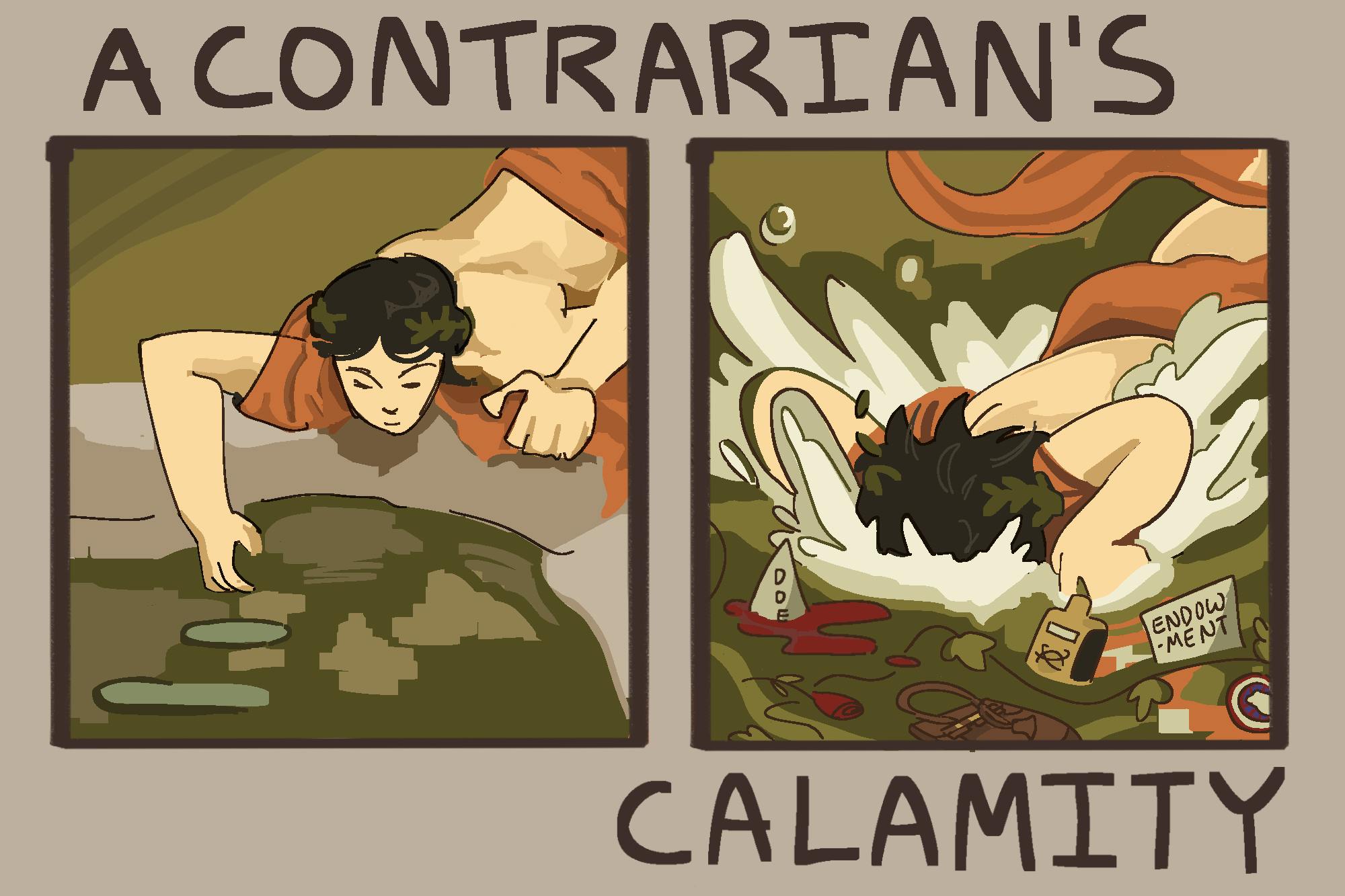 A Contrarian's Calamity