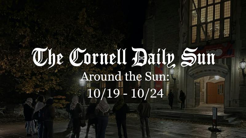 Around the Sun: 10/19 - 10/24 - The Cornell Daily Sun