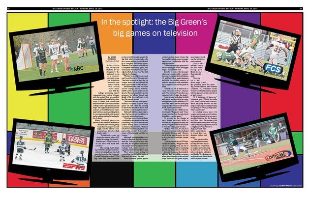 Many student-athletes also represent the Big Green on the regional and national stage in televised games, giving the College national branding.