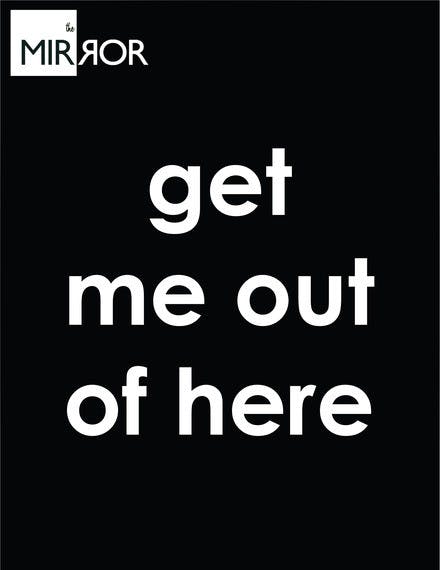 The Mirror: Get me out of here