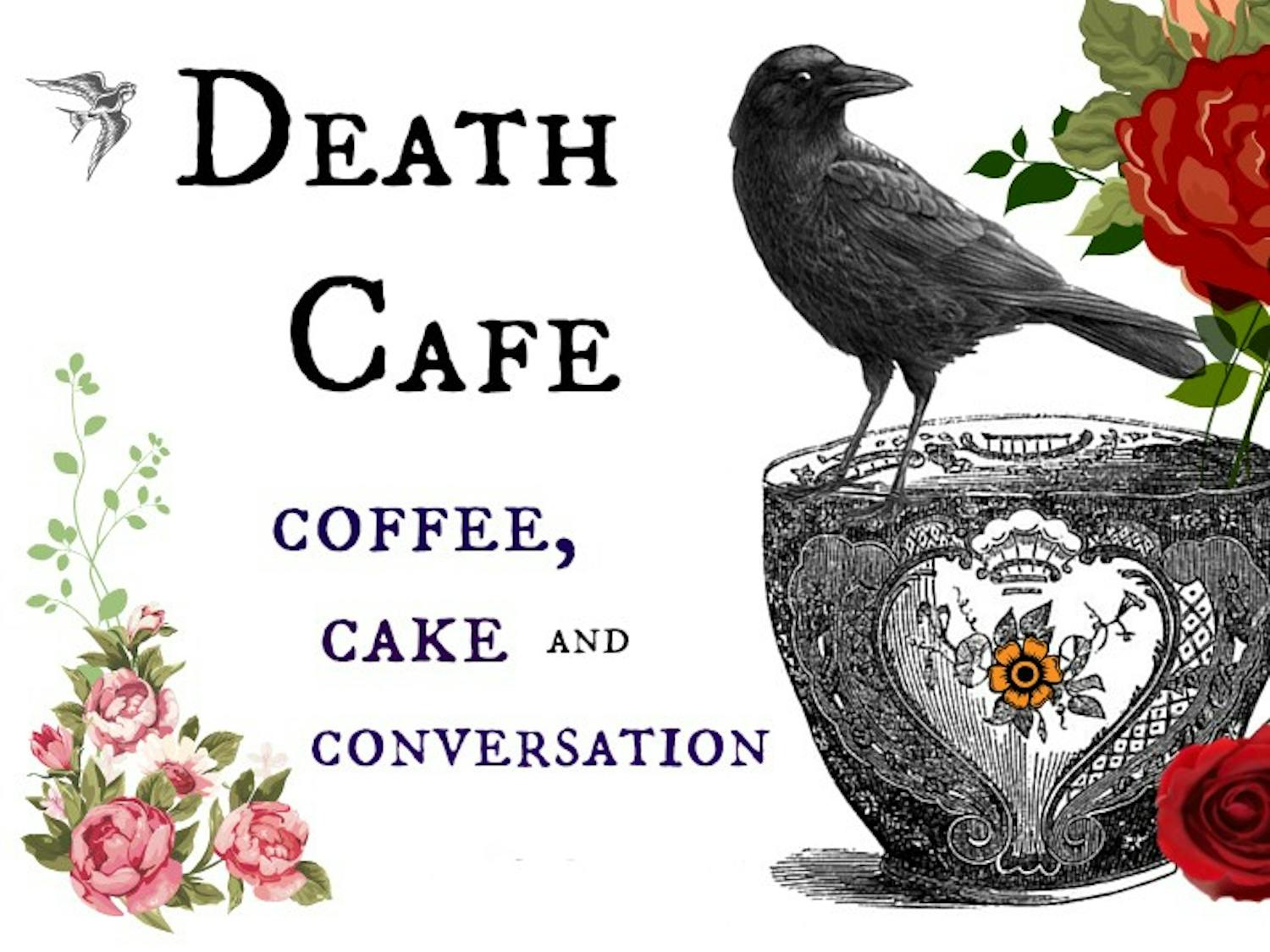 Death Café is a place to “gather to eat cake, drink tea and discuss death.”