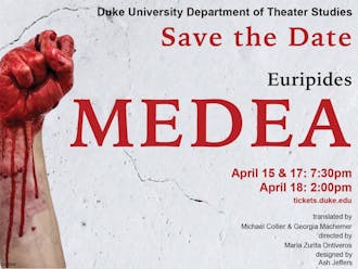 The combined efforts of both students and faculty, "Medea" promises to be a triumph for Duke Theater Studies.