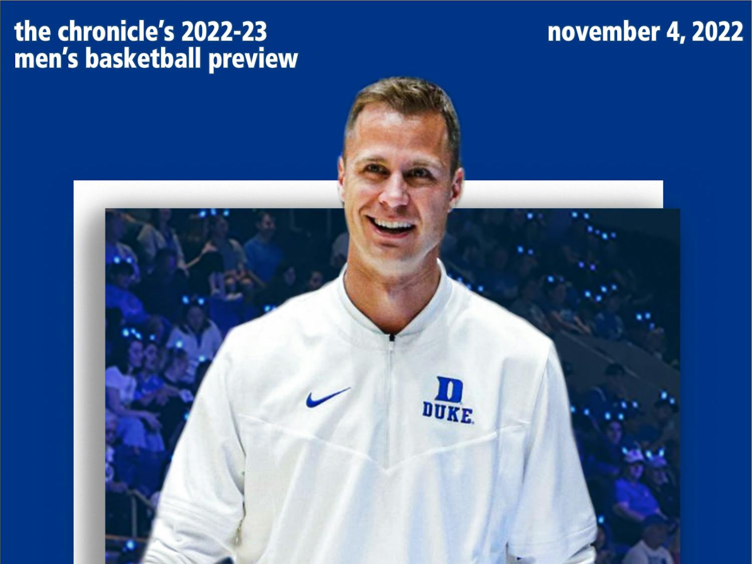 Duke's season is here. The Chronicle's season preview is here to prepare you for every second of it.