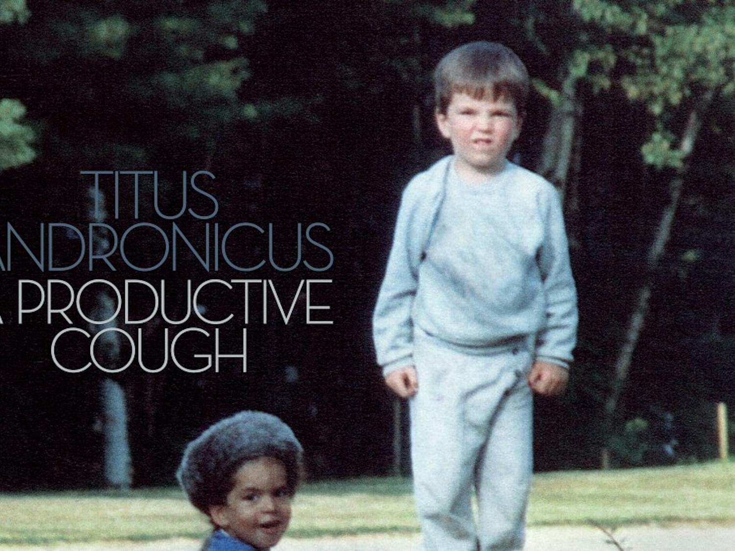 On Friday, Titus Andronicus releases "A Productive Cough," the follow-up to 2015's "The Most Lamentable Tragedy."