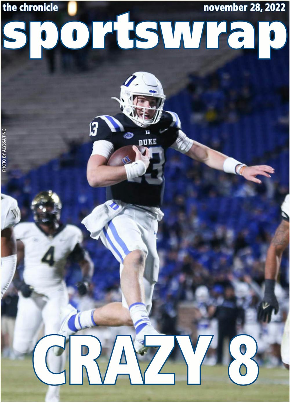 Duke football's eighth win highlighted a Thanksgiving week full of Blue Devil wins and losses.