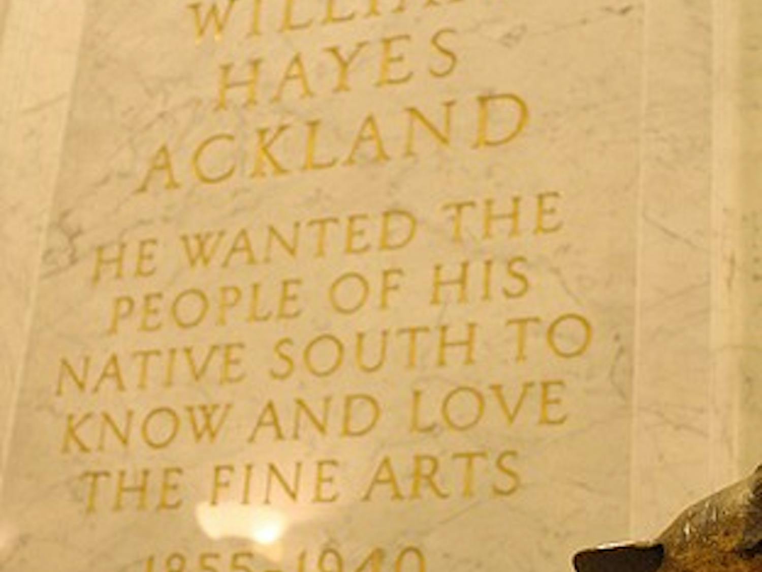 The Ackland Art Museum was founded through the  bequest of William Hayes Ackland. Mr. Ackland died in 1940, he originally left his bequest to Duke University. Duke's trustees refused the bequest and so it was given to UNC, which Ackland had also considered before he died.