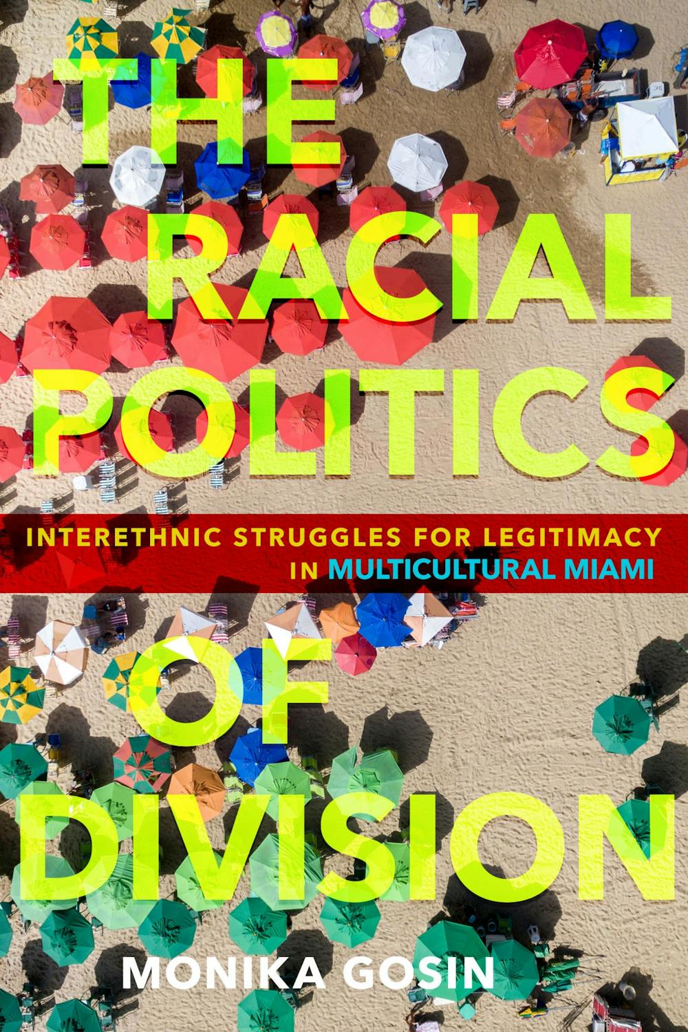 <p>Monika Gosin, the author of The Racial Politics of Division: Interethnic Struggles for Legitimacy in Multicultural Miami, will be having a virtual book talk on April 9th as part of the Sonja Haynes Stone Center's book talk series. Photo courtesy of Cornell University Press.</p>