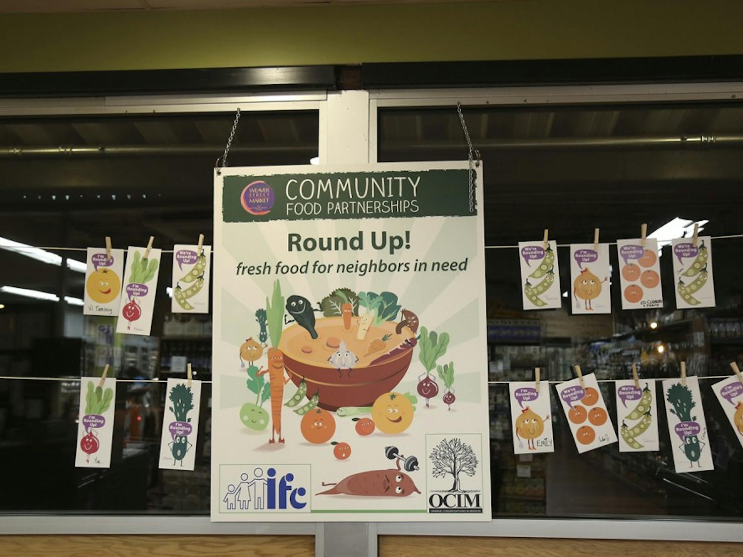 The Weaver Street Market does a Round Up Campaign which asks their customers to round up their purchases to the nearest dollar to donate.  Their first campaign happens on Wednesday, November 30 through Tuesday, January 3.
