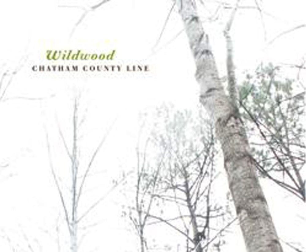 "Chatham County Line" by Wildwood